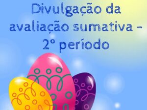 ENTREGA DA AVALIAÇÃO SUMATIVA DO 2.º PERÍODO