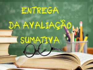 ENTREGA DA AVALIAÇÃO DO 3º PERÍODO