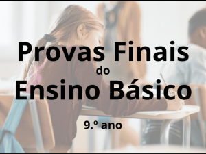 PROVAS FINAIS – 9.º ANO – SESSÃO DE ESCLARECIMENTO